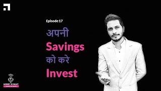 Saving vs Investing Money | Money Ki Baat, Anmol Ke Saath Ep. 17