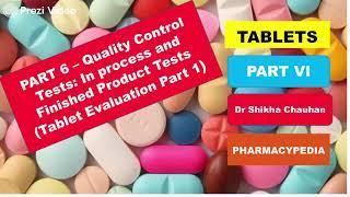 TABLETS | PART 6 | IN PROCESS QUALITY CONTROL TESTS FOR TABLETS |  INDUSTRIAL PHARMACY -I