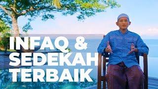 Ceramah Singkat:  Infaq dan Sedekah Terbaik – Ustadz Badrusalam, Lc.