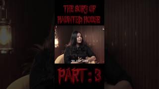 STORY OF HAUNTED HOUSE #shorts#haunted#part3#like#subscribe