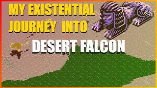 My Existential Journey Into Desert Falcon