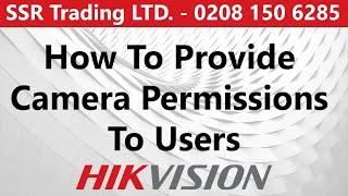 How to Provide Camera Permissions to Users on Hikvision NVRs & DVRs