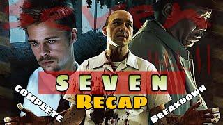 Seven Recap - Seven Movie Recap -  Seven - Morgan Freeman - Brad Pitt - Kevin Spacey