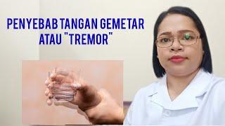 PENYEBAB TANGAN GEMETAR ATAU TREMOR