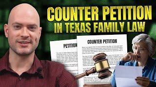 What is a Counter Petition in Texas Family Law???