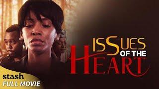 Issues of the Heart | Romance Drama | Full Movie | Black Cinema