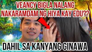 ITO PALA ANG GINAWA NI VEANCY KAYA BIGLANG NAKARAMDAM NG HIYA KAY EDU!!