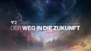 Destiny 2 | Der Weg in die Zukunft [DE]