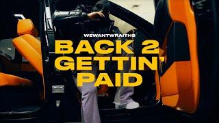 wewantwraiths - Back 2 Gettin' Paid (Official Music Video)