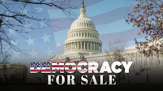 Does Money Dictate Politics In America? | ‘Democracy For Sale’