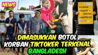 Kronologi lengkap dibalik BOTOL BANGLADESH, korb4n rud4p4ks4 tiktoker viral