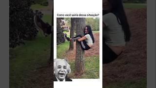 Como você sairia dessa situação? | EINSTEIN REAGE