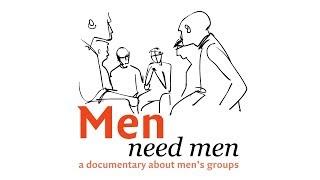 Men Need Men (2019) ― a documentary about men's groups