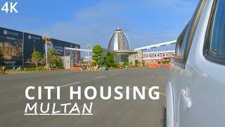 Citi Housing Multan  | 4K Driving Tour