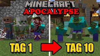 Ich habe 10 TAGE MINECRAFT in einer ZOMBIE APOKALYPSE gespielt und DAS ist passiert - Minecraft