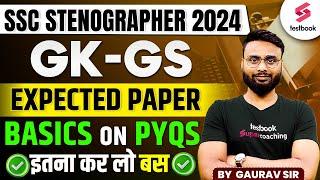 SSC Stenographer GK GS Expected Paper 2024 | PYQs इतना कर लो बस | By Gaurav Sir