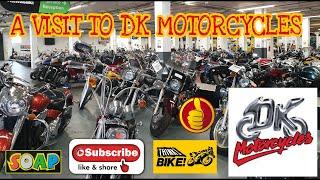 A VISIT TO DK MOTORCYCLES