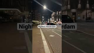 Nightout Amsterdam#amsterdam