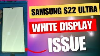 Samsung S22 ultra white display problem  #samsungs22