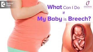 BREECH BABY | Baby's position in Mothers Womb | Risks &  Delivery Concerns-Dr.Shashikala Hande of C9