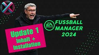 Neue Inhalte für den EA Fussball Manager in Update 1.1 | FM 24 Installation Tutorial