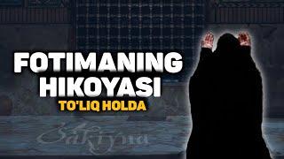 Фотиманинг Хикояси |  Тўлиқ Холда | Омар Ҳалил | Сакийна | #sakiyna