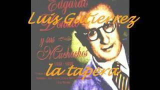 LA TAPERA-EDGARDO DONATO Y SUS MUCHACHOS CANTOR FELIX GUTIERREZ