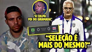 A DESCULPA FOI O GRAMADA SELEÇÃO BRASILEIRA 0X0 COSTA RICA ! SELEÇÃO ACABAOU?