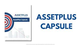 Presenting AssetPlus Capsule to you