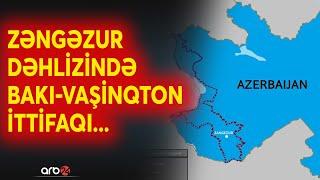 ABŞ və Azərbaycan Zəngəzurda əməkdaşlıq edə bilər: Tehranı qıcıqlandıra biləcək addım