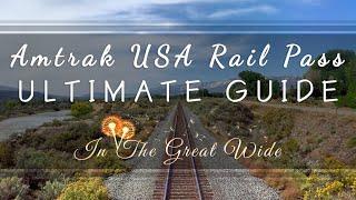 ULTIMATE GUIDE to Amtrak's USA Rail Pass