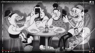 La triste realidad de Nuestra situación actual (Adictos al Smartphone)