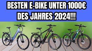 ️ TOP 3 BESTEN E-BIKES UNTER 1000€ IM DES JAHRES 2024!!!