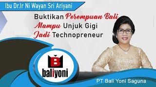 Ibu Dr.Ir. Ni Wayan Sri Ariyani - PT Bali Yoni Saguna