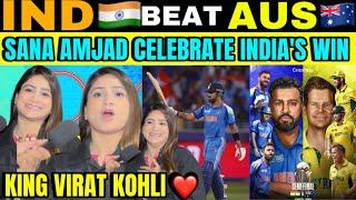 INDIA  BEAT AUSTRALIA  | SANA AMJAD CELEBRATE INDIA’S WIN | PAK PUBLIC REACTION ON INDIA WIN