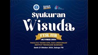 SYUKURAN WISUDA FTSL ITB