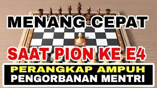 Trik Catur Menang cepat Saat membuka permainan Pion ke e4 part 1 | jebakan pengorbanan mentri