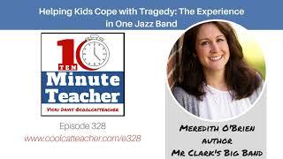 Helping Kids Cope with Tragedy: The Experience in One Jazz Band (e328)