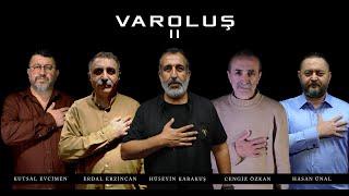 Varoluş 2 - Cengiz Özkan & Hüseyin Karakuş & Kutsal Evcimen & Hasan Ünal