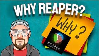 Why REAPER?