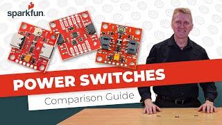 SparkFun Power Switch Comparison Guide