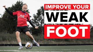 HOW TO IMPROVE YOUR WEAK FOOT | Easy steps and training drills