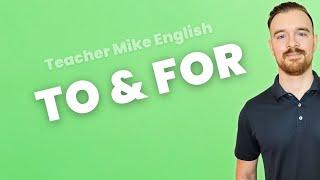 Learn how to use TO and FOR correctly in English