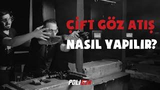 ÇİFT GÖZ İLE NASIL ATIŞ YAPILIR?