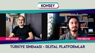 TÜRKİYE SİNEMASI ve DİJİTAL PLATFORMLAR / MURAT TOLGA ŞEN