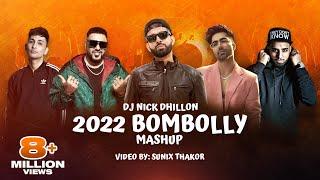 2022 BomBolly (Mashup)  | Nick Dhillon | Sunix Thakor | Bollywood Punjabi Mashup 2022