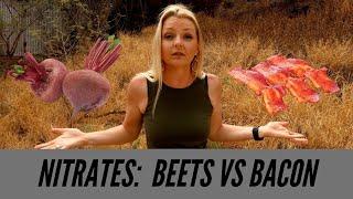 Nitrates: Beets vs Bacon?