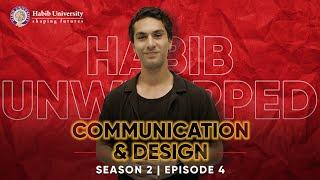 Communication & Design | Episode 2.4 | Habib Unwrapped