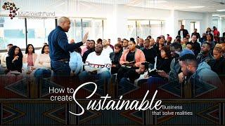 How to create sustainable businesses that solve current realities