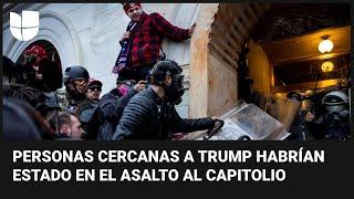 Documentos sobre el asalto al Capitolio revelan la participación de personas cercanas a Trump